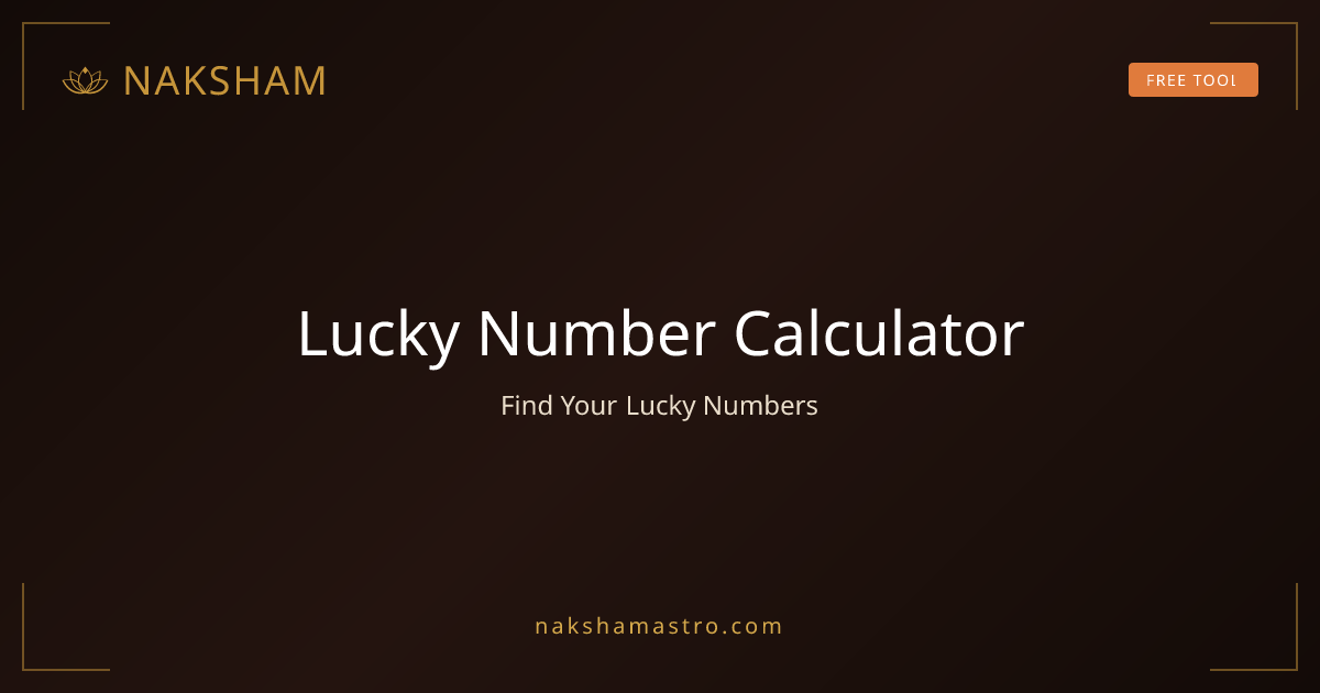 Lucky Number by Date of Birth & Today: Free Calculator | Naksham
