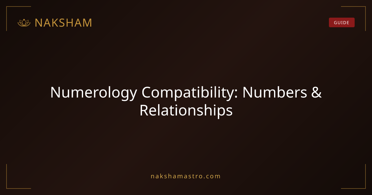 Numerology Compatibility: Numbers & Relationships | Naksham